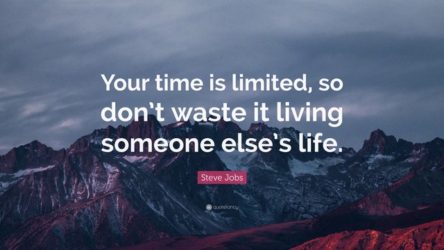 1562035027 2002113 steve jobs quote your time is limited so don t waste it living