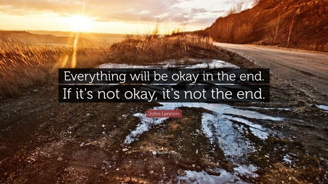 1562037651 10006 john lennon quote everything will be okay in the end if it s not