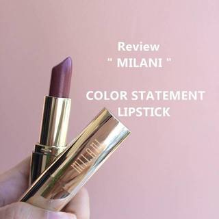 Review : *MILANI* Color Statement Lipstick