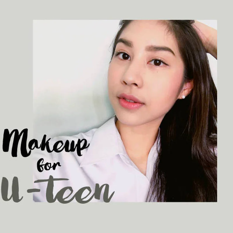 HOW TO : MAKEUP for U-teen