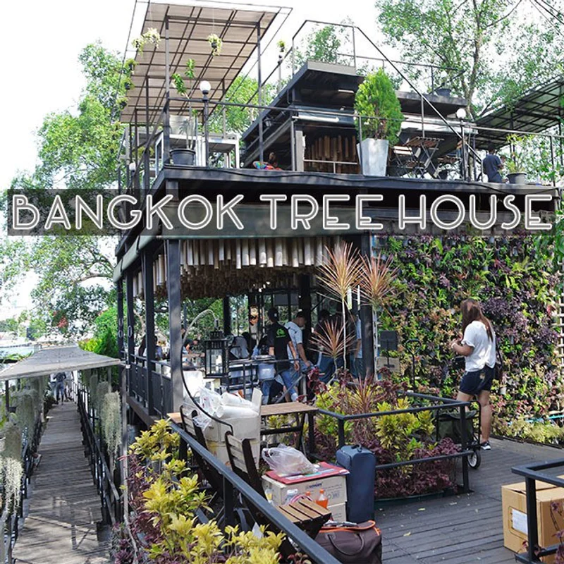 รับลม ชมวิว นั่งชิลล์ๆ ริมแม่น้ำเจ้าพระยา ที่ "Bangkok Tree House"