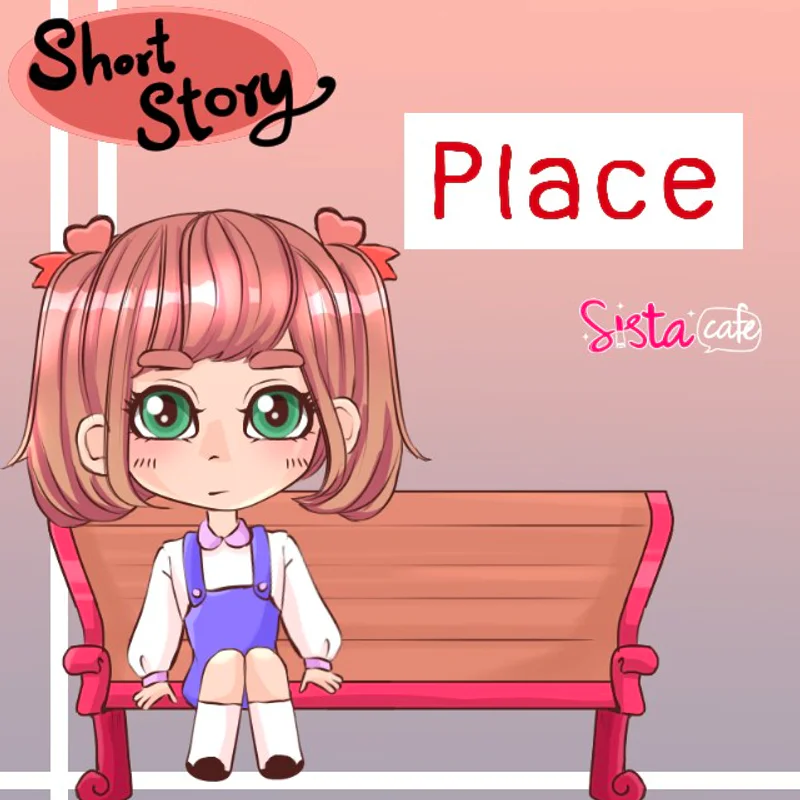 SHORT STORY ; PLACE